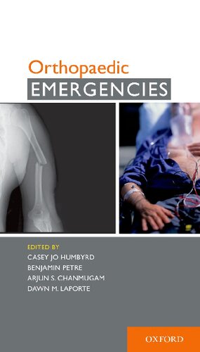 Orthopaedic Emergencies 1st Edition Casey J Humbyrd Benjamin Petre
