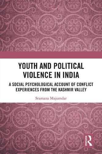 Youth And Political Violence In India Sramana Majumdar