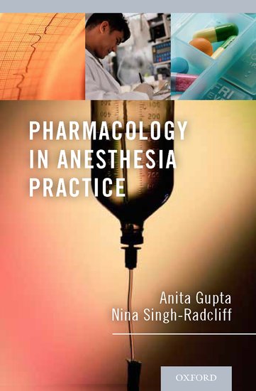Pharmacology In Anesthesia Practice 1st Anita Gupta Nina Singhradcliff