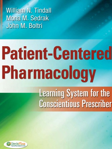 Patientcentered Pharmacology Learning System For The Conscientious Prescriber 1st William N Tindall