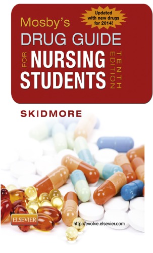 Mosbys Drug Guide For Nursing Students With 2014 Update 10th Edition Linda Skidmoreroth