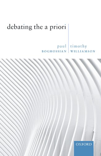 Debating The A Priori Paul Boghossian Timothy Williamson