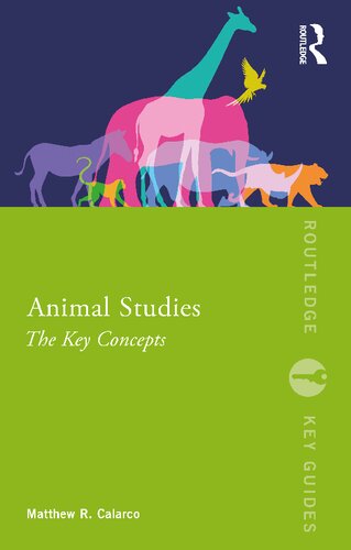 Animal Studies The Key Concepts Matthew R Calarco