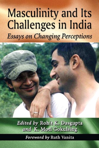 Masculinity And Its Challenges In India Essays On Changing Perceptions Rohit K Dasgupta Editor