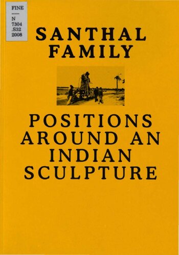Santhal Family Positions Around An Indian Sculpture Anshuman Dasgupta Editor