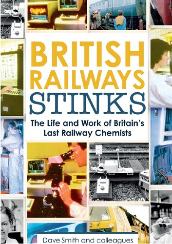 British Railway Stinks The Last Railway Chemists David Smith