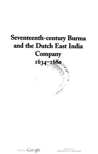17th Century Burma And The Dutch East India Company 16341680 Wil O Dijk