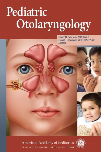 Pediatric Otolaryngology American Academy Of Pediatrics 1st Edition Aap Section On Otolaryngologyhead And Neck Surgery