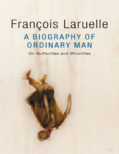 A Biography Of Ordinary Man On Authorities And Minorities Franois Laruelle