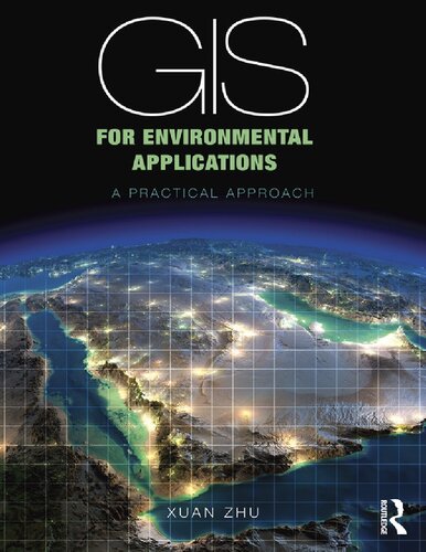 Gis For Environmental Applications A Practical Approach Xuan Zhu