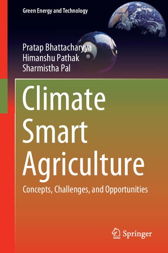 Climate Smart Agriculture Concepts Challenges And Opportunities 1st Edition Pratap Bhattacharyya