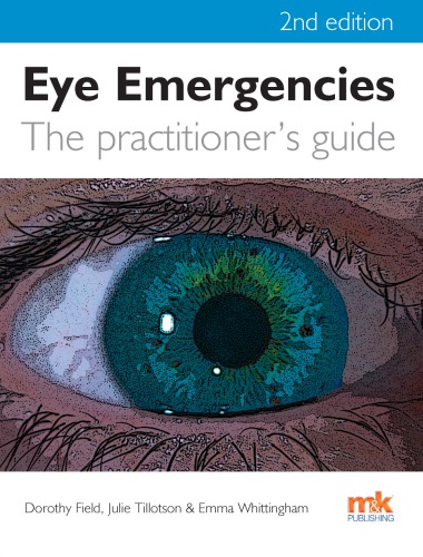 Eye Emergencies The Practitioners Guide 2nd Edition Dorothy Field