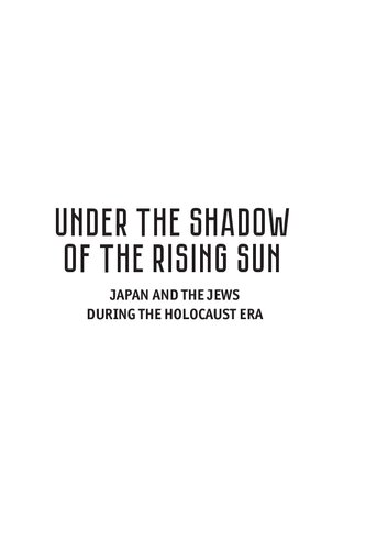 Under The Shadow Of The Rising Sun Japan And The Jews During The Holocaust Era Meron Medzini