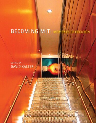 Becoming Mit Moments Of Decision David Kaiser