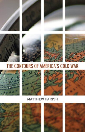 The Contours Of Americas Cold War Matthew Farish