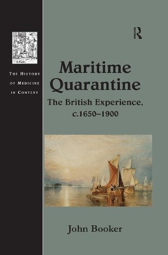Maritime Quarantine The British Experience C16501900 John Booker
