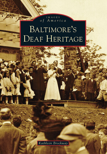 Baltimores Deaf Heritage Kathleen Brockway