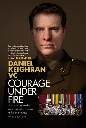 Courage Under Fire Daniel Keighran Vc