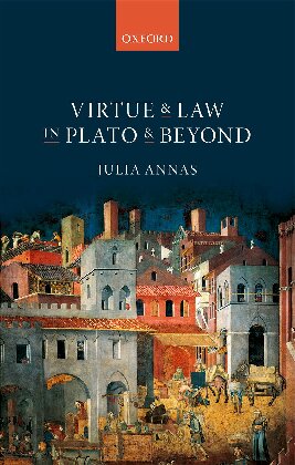 Virtue And Law In Plato And Beyond First Julia Annas