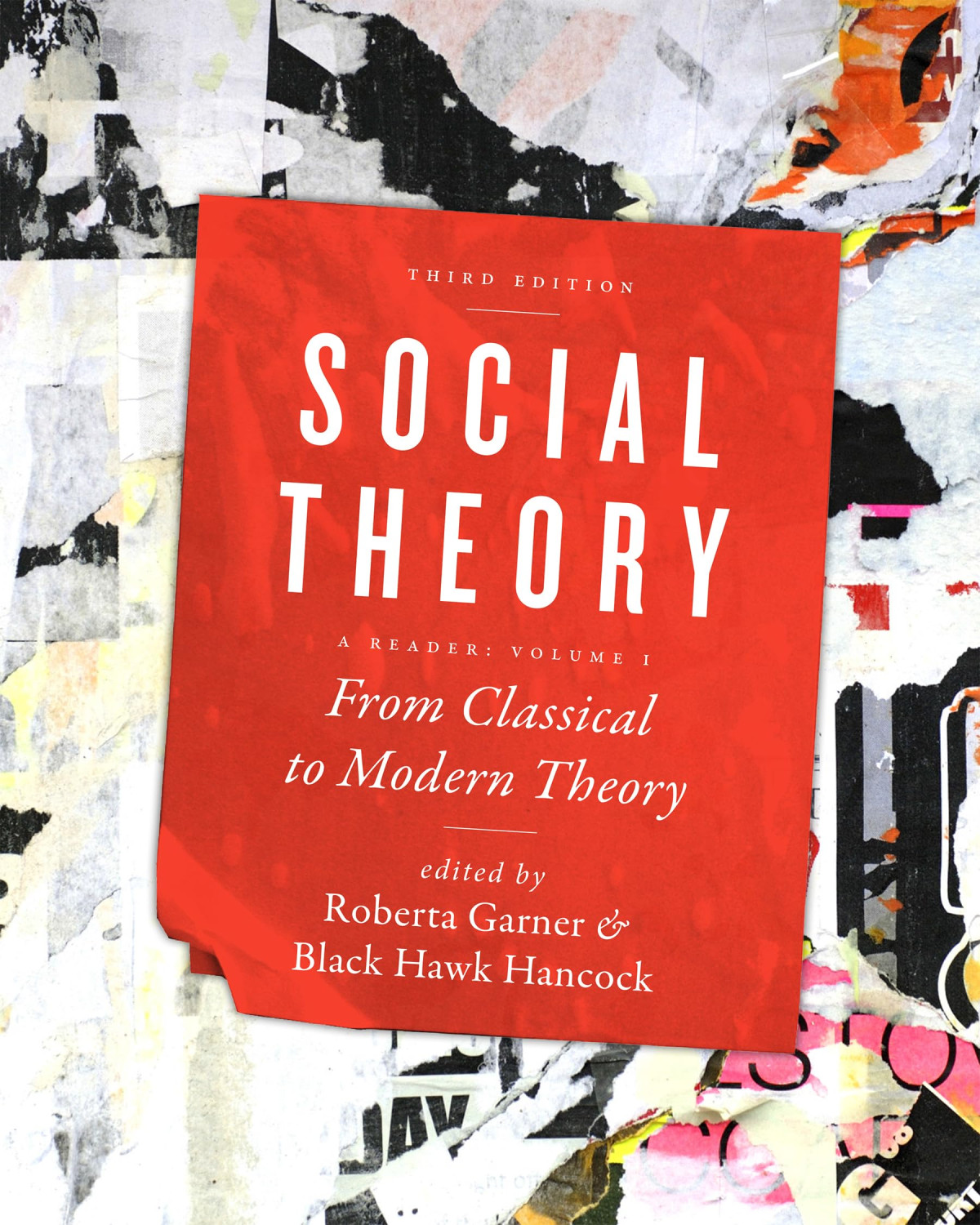 Social Theory A Reader Volume I From Classical To Modern Theory 3rd Roberta Garner