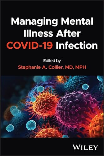 Managing Mental Illness After Covid19 Infection 1st Edition Stephanie Collier