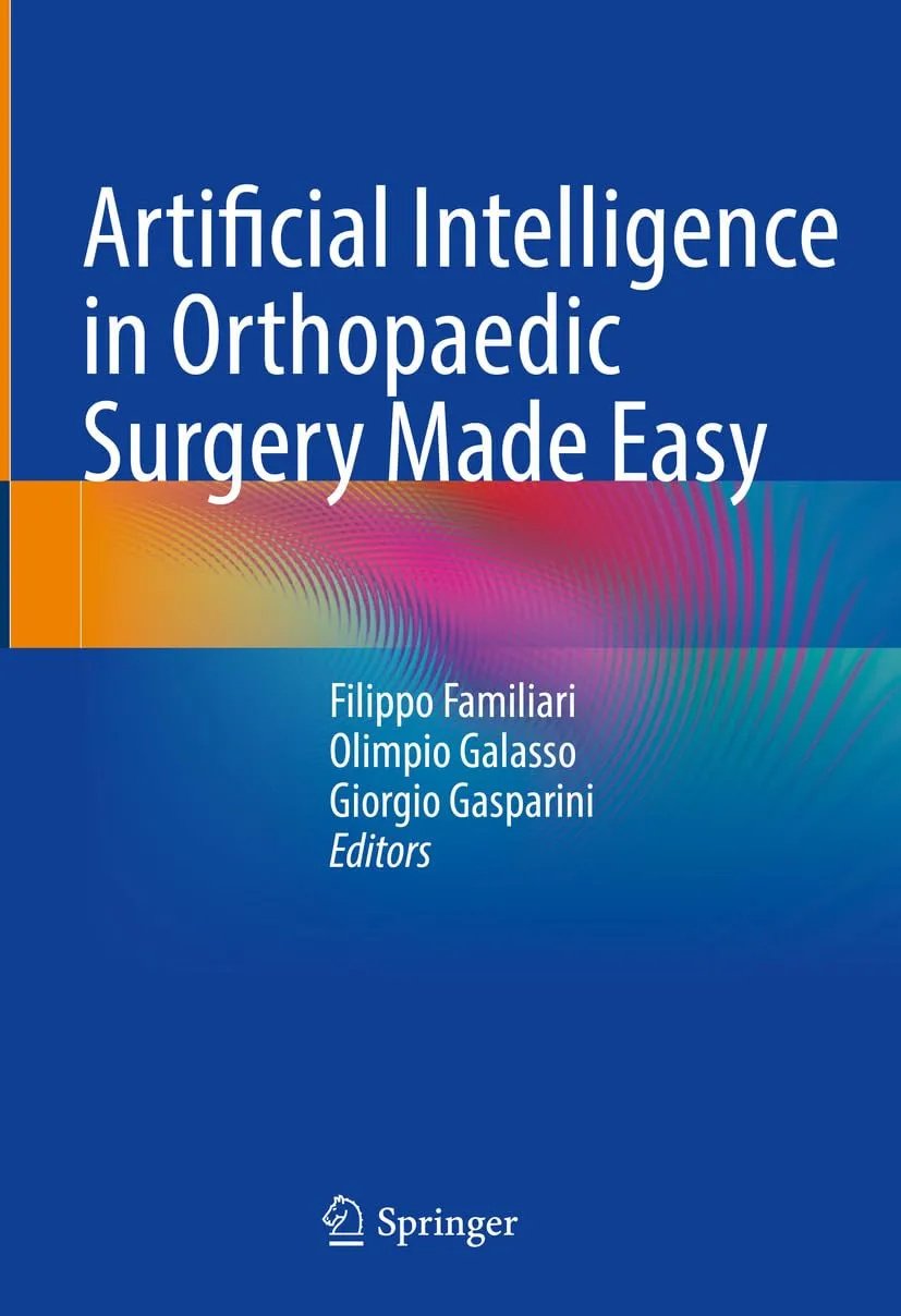 Artificial Intelligence In Orthopaedic Surgery Made Easy 2024th Edition Filippo Familiari