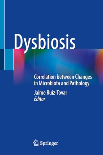 Dysbiosis Correlation Between Changes In Microbiota And Pathology 2024th Edition Jaime Ruiztovar