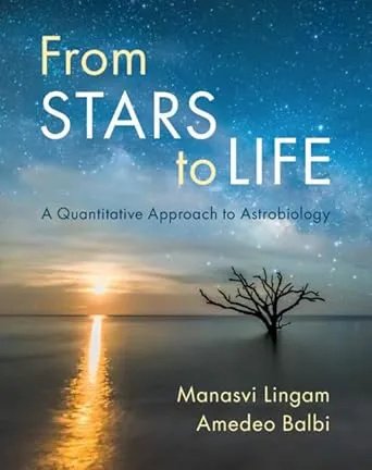 From Stars To Life A Quantitative Approach To Astrobiology Manasvi Lingam