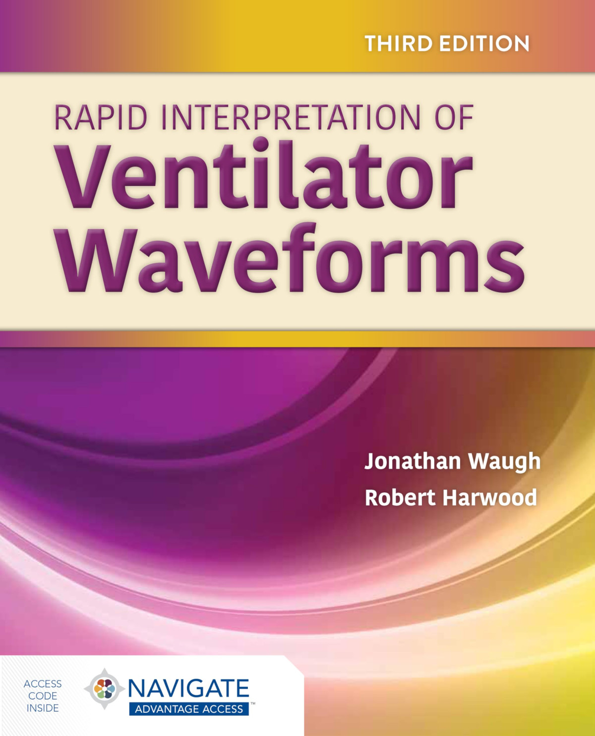 Rapid Interpretation Of Ventilator Waveforms 3rd Edition Jonathan Waugh