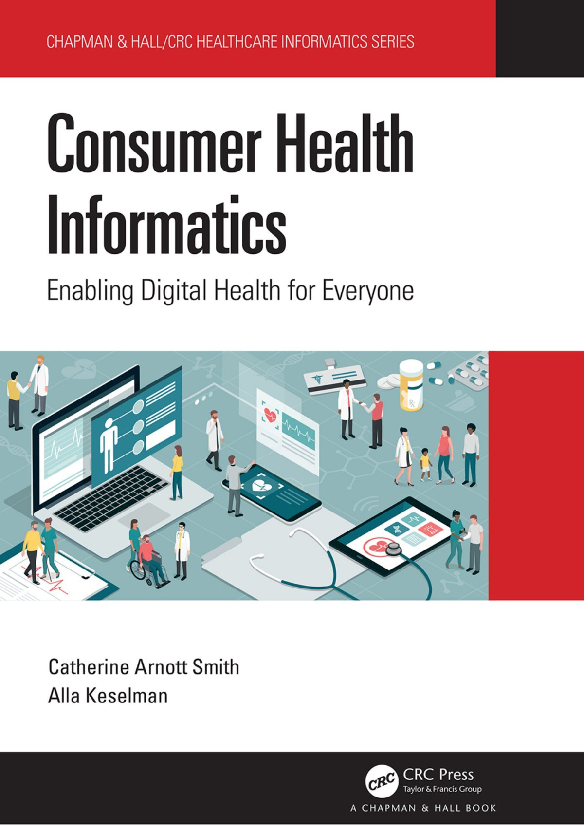 Consumer Health Informatics Enabling Digital Health For Everyone Catherine Arnott Smith