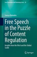 Free Speech In The Puzzle Of Content Regulation Soorya Balendra