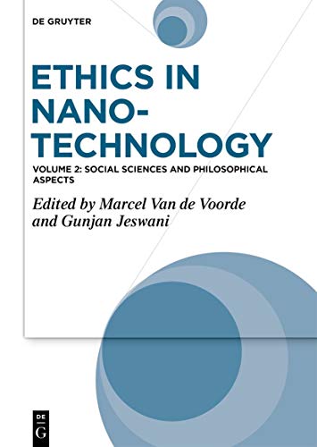 Ethics In Nanotechnology Social Sciences And Philosophical Aspects 1st Edition Marcel Voorde