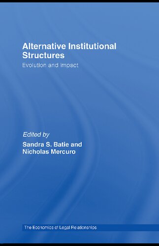 Alternative Institutional Structures Evolution And Impact Sandra Batie Editor