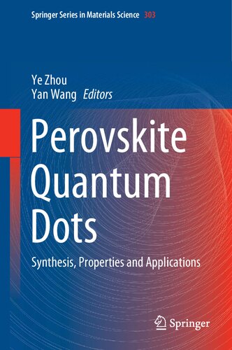 Perovskite Quantum Dots Synthesis Properties And Applications 1st Ed 2020 Ye Zhou Editor