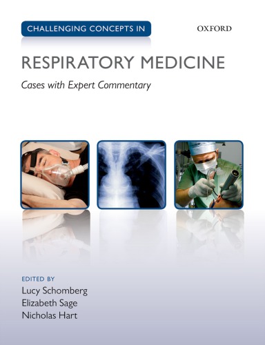 Challenging Concepts In Respiratory Medicine Cases With Expert Commentary 1st Lucy Schomberg
