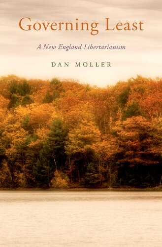 Governing Least A New England Libertarianism Dan Moller