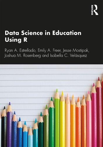 Data Science In Education Using R Ryan A Estrellado Emily A Freer