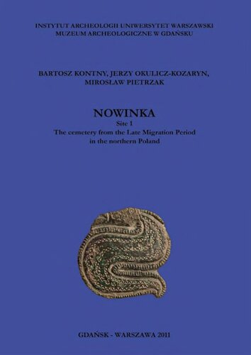 Nowinka Site 1 The Cemetery From The Late Migration Period In The Northern Poland Bartosz Kontny