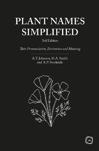 Plant Names Simplified Their Pronunciation Derivation And Meaning Third Revised Henry Augustus Smith Arthur Tysilio Johnson A P Stockdale