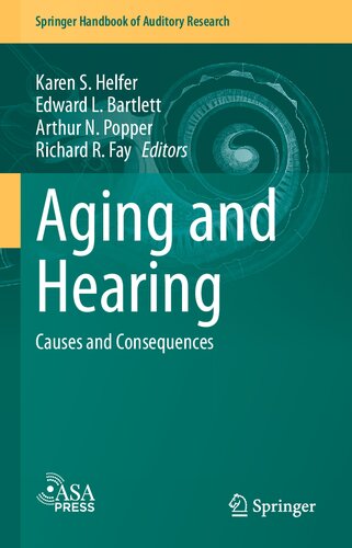 Aging And Hearing Causes And Consequences Karen S Helfer