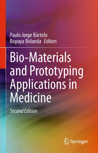 Biomaterials And Prototyping Applications In Medicine 2nd Edition Paulo Jorge Brtolo