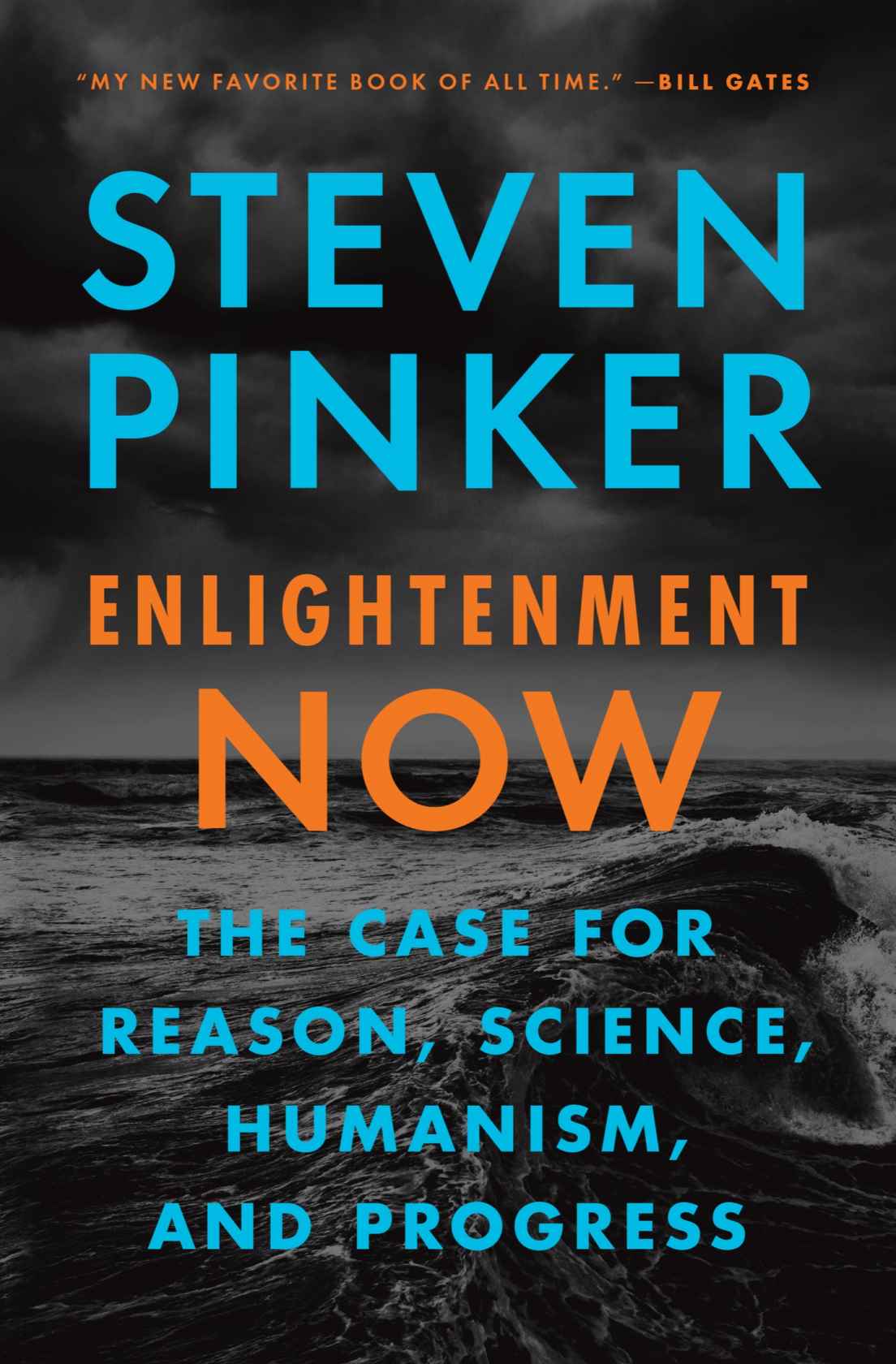 Enlightenment Now The Case For Reason Science Humanism And Progress Steven Pinker