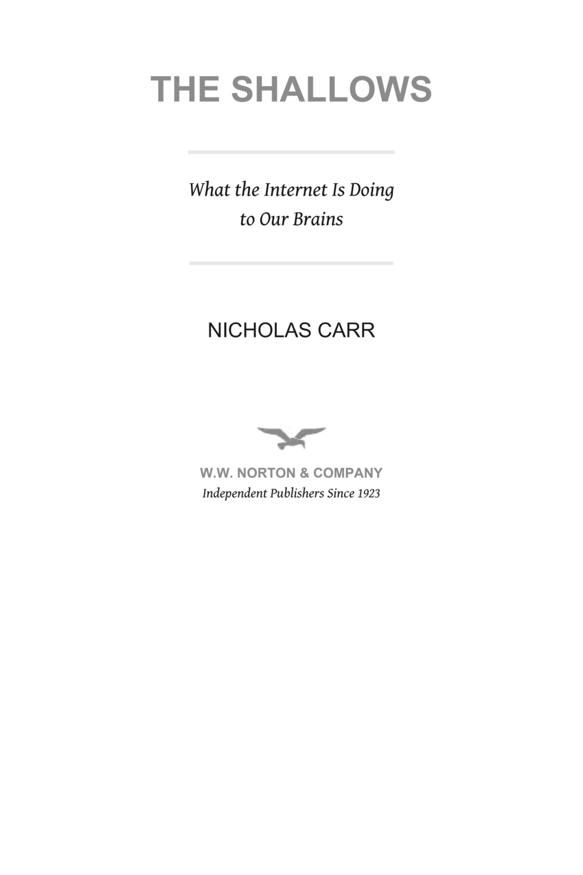 The Shallows What The Internet Is Doing To Our Brains Nicholas Carr Nicholas Carr