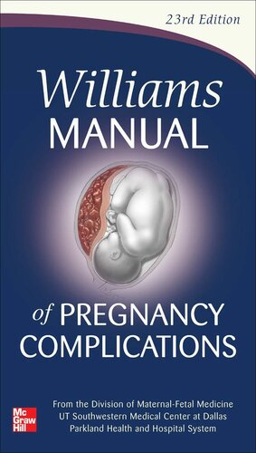 Williams Manual Of Pregnancy Complications 23th Edition Steven L Bloom
