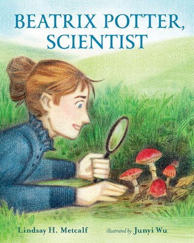Beatrix Potter Scientist She Made History Lindsay H Metcalf