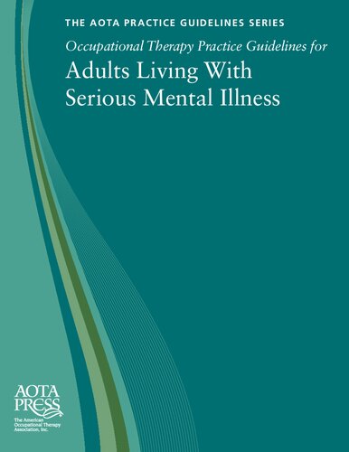 Occupational Therapy Practice Guidelines For Adults With Serious Mental Illness Elizabeth Griffin Lannigan