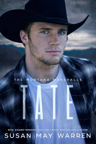 Tate The Montana Marshalls An Inspirational Romantic Suspense Family Series Susan May Warren