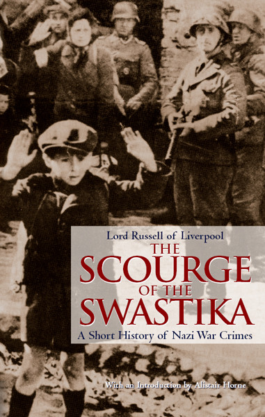 The Scourge Of The Swastika Lord Russell Of Liverpool