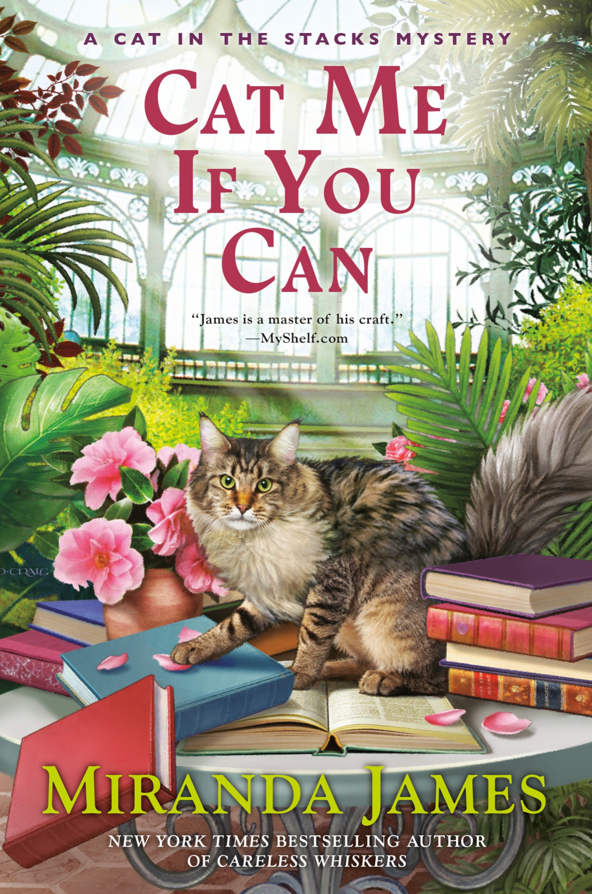 Cat Me If You Can Cat In The Stacks 13 1st Edition Miranda James