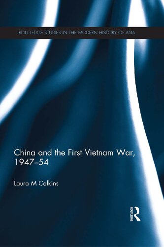 China And The First Vietnam War 194754 Laura M Calkins